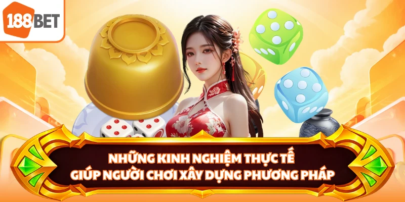 Những kinh nghiệm thực tế giúp người chơi xây dựng phương pháp